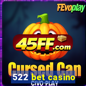 522 bet casino